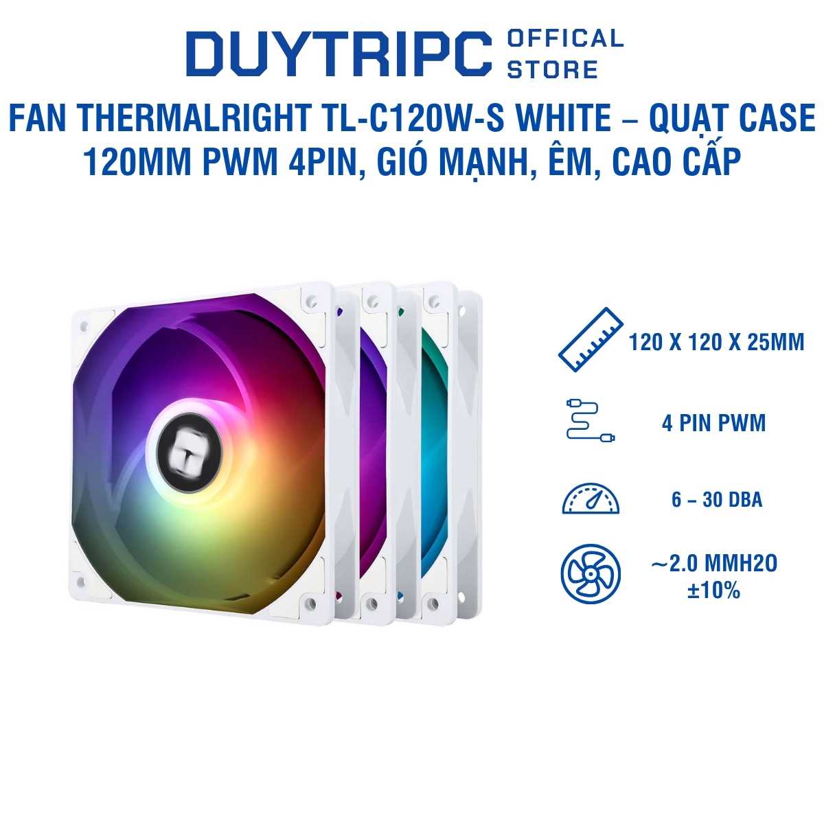 Fan Thermalright TL-C120W-S White – Quạt Case 120mm PWM 4Pin, Gió Mạnh, Êm, Tản Nhiệt Cao Cấp Chính Hãng